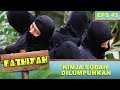 Semua Ninja Sudah Dilumpuhkan – Fathiya Eps 43 Part 1