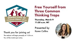 Accelerate Webinar Series: Free Yourself from Three Common Thinking Traps