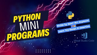Python Mini Programs in VS Code: Assertion & Exception Handling Made Easy! 🔍🐍