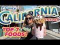 Our Top 7 Must-Have Foods, Treats, and Snacks You Have to Try in Disney California Adventure Park!