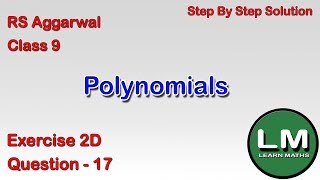 Polynomials | Class 9 Exercise 2D Question 17 | RS Aggarwal | Learn Maths