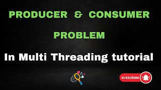 Producer and Consumer problem in Multi threading tutorial // Easy Learning Channel