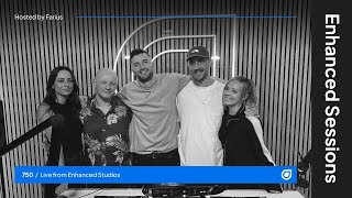 Enhanced Sessions 750 - Live from the Enhanced Studios - Hosted by Farius