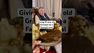 Giving 91 year old Grandad a farewell meal #oldgranddad #grandadjoe #cutegrandparents