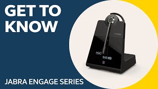 Jabra Engage Series – Engineered to give more power for your conversations