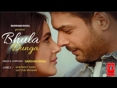 Bhula_Dunga - Darshan_raval / Official Video | Sidharth_shukla ...