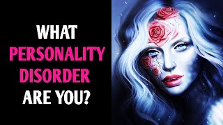 WHAT PERSONALITY DISORDER ARE YOU? Magic Quiz - Pick One Personality Test
