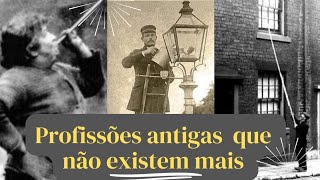 PROFISSÕES ANTIGAS QUE DEIXARAM DE EXISTIR (PROFISSÕES QUE NÃO EXISTEM MAIS) #curiosidades