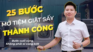 Bật mí 25 việc cần làm để mở tiệm giặt sấy thành công