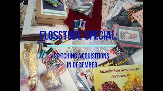 Flosstube special: stitching acquisitions in December