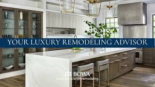 BOWA - Your Luxury Remodeling Advisor