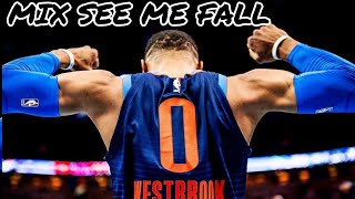 Russell Westbrook mix - See me fall