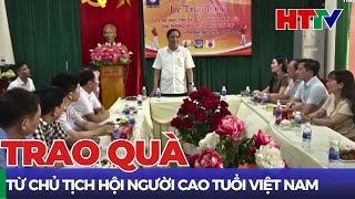 Chủ tịch Hội Người cao tuổi Việt Nam tặng quà ở Hà Tĩnh | Hà Tĩnh TV