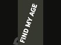 find my age winner gets shout out subscribed