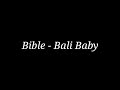 Bible - Bali Baby (Lyrics)