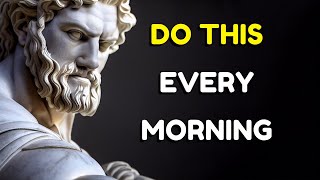 A Stoic's Morning Routine: 10 THINGS You SHOULD do every MORNING (STOICISM)
