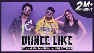 Dance Like | Storeography By Awez Darbar ft. Harrdy Sandhu & Lauren Gottlieb