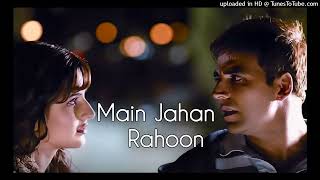Main Jahaan Rahoon (Full Audio Song) - Namastey London - Akshay Kumar - Rahat Fateh  Sarfarz Music