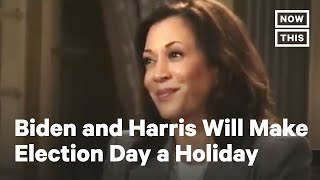 Biden & Harris Vow to Make Election Day a National Holiday | NowThis