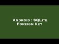 Android : SQLite Foreign Key