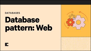 Database pattern: Web | Databases 101