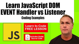 Learn JavaScript DOM Event Listeners vs Event Handlers making web page element interactive