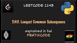 Longest Increasing Subsequence - Leetcode 1143 - Python - Optimized - Twi