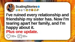 I’ve Ruined Every Relationship and Friendship My Sister Has... | Reddit Updates