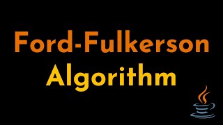 Max Flow | Ford-Fulkerson Algorithm Explained and Implemented in Java | Graph Theory | Geekific