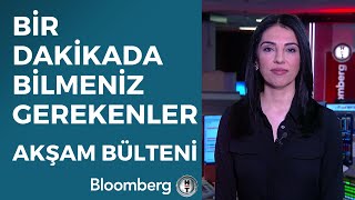 Bir Dakikada Bilmeniz Gerekenler | 14 Haziran 2023 Akşam Bülteni