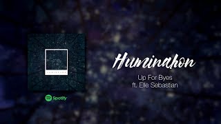 Up For Byes Ft Elle Sebastian - Huminahon