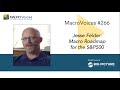 MacroVoices #266 Jesse Felder: Macro Roadmap for the S&P500