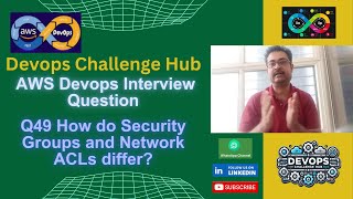 AWS Devops Interview Question: 49 How do Security Groups and Network ACLs differ?