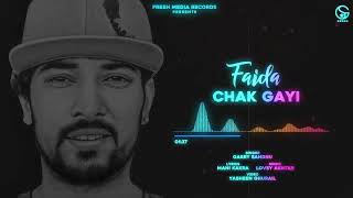 Faida Chak Gayi | Garry Sandhu | Official Song 2020 | Fresh Media Records