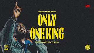 Only One King Feat Alvin Muthoka Live - Circuit Rider Music