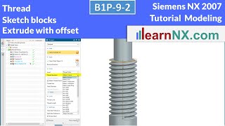 Siemens NX Tutorial | Thread, Sketch blocks, Extrude with offset.