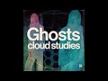 Cloud Studies - Ghosts (Radio Version)