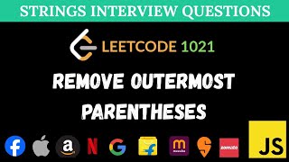 1021. Remove Outermost Parentheses | Leetcode | Easy Problem | JavaScript Solution