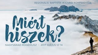 ROGIKONFI 2017 - Miért hiszek? - Szombat du.