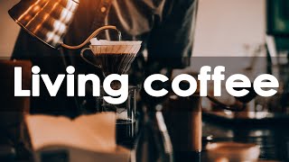 Live Coffee - Relaxing Coffee Music - Jazz Music To Work, Study