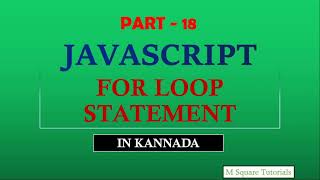 #18 | For Loop Statement | JavaScript Tutorial for Beginners | in Kannada