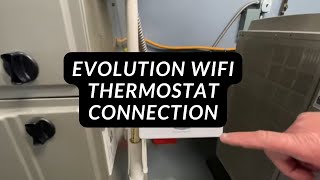 Evolution WiFi Thermostat Connection
