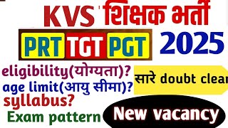 KVS new vacancy 2025 notification | KVS eligibility,exam pattern,syllabus | KVS PRT,TGT\u0026PGT Vacancy