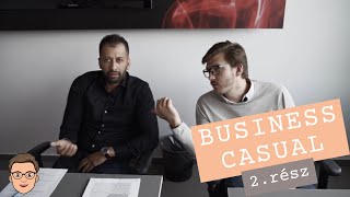 BUSINESS CASUAL - 2. RÉSZ