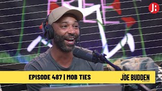 The Joe Budden Podcast Episode 487 | Mob Ties