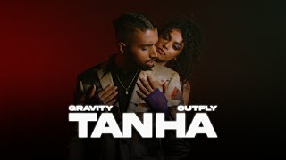 Tanha - GRAVITY × Outfly (Official Music Video)
