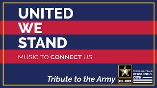 Tribute to the Army presented by the U.S. Army Voices - United We Stand | Music to Connect Us (4K)