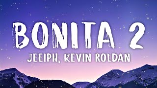 Jeeiph, Kevin Roldan - Bonita 2 (Letra/Lyrics)