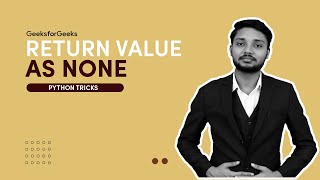 Return Value as None | Python Tricks