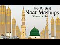 𝐓𝐨𝐩 10 𝐍𝐚𝐚𝐭 [𝐒𝐥𝐨𝐰𝐞𝐝+𝐑𝐞𝐯𝐞𝐫𝐛] -  Best Naat Sharif 2023 | 1 𝐇𝐨𝐮𝐫 𝐌𝐢𝐧𝐝 𝐑𝐞𝐥𝐚𝐱 𝐒𝐥𝐨𝐰𝐞𝐝 𝐍𝐚𝐚𝐭 |